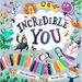 Incredible You: A Picture Book