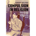 Compulsion in Religion C