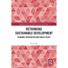 Rethinking Sustainable Development: Economic Integration and Public Policy