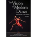 The Vision of Modern Dance: In the Words of Its Creators,3rd Edition