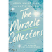 The Miracle Collectors: Uncovering Stories of Wonder, Joy, and Mystery