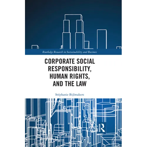 Corporate Social Responsibility, Human Rights and the Law