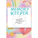 Memory Keeper: Celebrating and Remembering Someone We Lost and Still Love