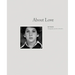 Gay Block: About Love: Photographs and Films 1973-2011