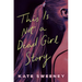 This Is Not a Dead Girl Story