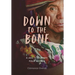 Down To The Bone: A Jail, A Journey, Four Women