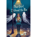 The Girl I Used to Be