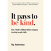 It Pays to Be Kind
