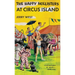 The Happy Hollisters at Circus Island: HARDCOVER Special Edition