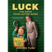 Luck The Good Four-Letter Word