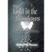 The Light in the Shadows: An Ancient Darkness