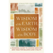Wisdom of the Earth, Wisdom of the Body: A Seasonal Guide to Chinese Medicine and Yoga for Balance and Vitality