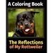 The Reflections of My Rottweiler: A Coloring Book