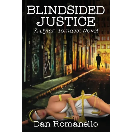 Blindsided Justice: A Dylan Tomassi Novel