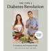 The Type 2 Diabetes Revolution: A Cookbook and Complete Guide to Type 2 Diabetes