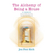 The Alchemy of Being a House: A Memoir About the Body That Broke, The Voice That Barked, and the Home That Became Us
