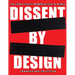 Dissent by Design