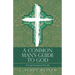 A Common Man's Guide to God: A 31-Day Devotional of First John