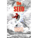 The SEED: Hope In A World Of Hopelessness
