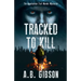 Tracked To Kill: The Appalachian Trail Murder Mysteries