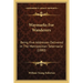 Waymarks For Wanderers: Being Five Addresses Delivered In The Metropolitan Tabernacle (1880)