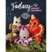 Fantasy Crochet Creatures: 28 Easy Patterns for Chonky Friends from Distant Realms