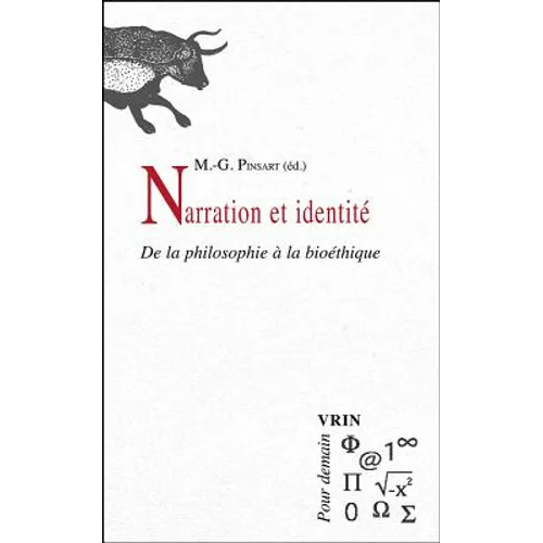 Narration Et Identite: de la Philosophie a la Bioethique