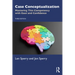 Case Conceptualization: Mastering This Competency with Ease and Confidence