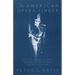 The American Opera Singer: The Lives & Adventures of America's Great Singers in Opera & Concert from 1825 to the Present