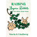 Raising Angora Rabbits and Using Their Wool: How I have bred and raised French angora rabbits - and things I've learned