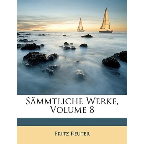 Sämmtliche Werke, Volume 8