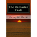The Ramadan Fast: : The Debate on the Benefits of the Ramadan Fast According to Modern Science