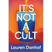 It's Not a Cult