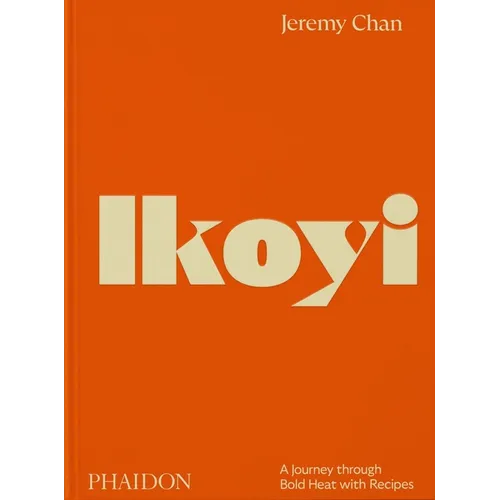 Ikoyi: A Journey Through Bold Heat with Recipes