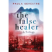 The False Healer: A Trilogy