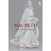 Macbeth: New Critical Essays