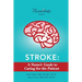 Stroke: A Nurse's Guide to Caring for the Patient