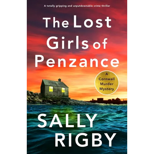 The Lost Girls of Penzance: A Totally Gripping and Unputdownable Crime Thriller