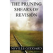 Neville Goddard: The Pruning Shears of Revision (create new possibilities that change your future)