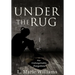 Under the Rug