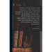 A Practical Guide for Making Post-mortem Examinations, and for the Study of Morbid Anatomy, With Directions for Embalming the Dead, and for the Preser