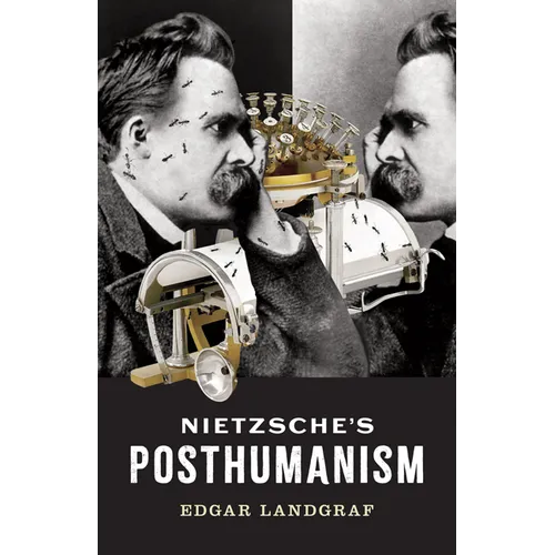 Nietzsche's Posthumanism