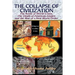 THE COLLAPSE OF CIVILIZATION, The Roots of World Crises, The Death of American Empire & The Rise of a New World Order