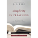 Simplicity in Preaching: A Few Hints on a Great Subject