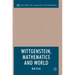 Wittgenstein, Mathematics and World