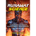 Runaway Science: True Stories of Raging Robots and Hi-Tech Horrors