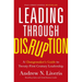 Leading Through Disruption: A Changemaker's Guide to Twenty-First Century Leadership