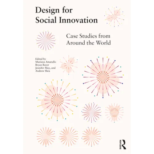 Design for Social Innovation: Case Studies from Around the World