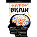 Happy Brain: Boost Your Dopamine, Serotonin, Oxytocin & Other Neurotransmitters Naturally, Improve Your Focus and Brain Functions (