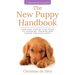 The New Puppy Handbook: Your Easy Step-By-Step Guide to Choosing, Training and Caring For Your Puppy.